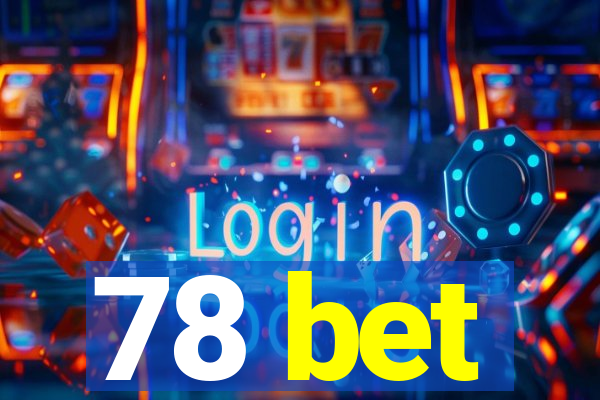 78 bet